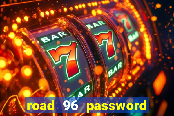 road 96 password happy taxi